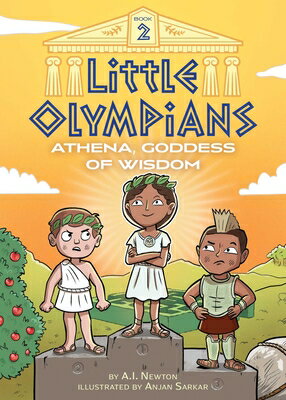 Little Olympians 2: Athena, Goddess of Wisdom 2 ATHENA GODD （Little Olympians） [ A. I. Newton ]