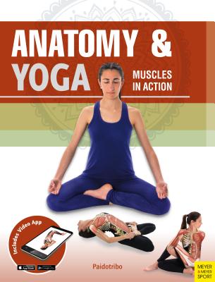 Anatomy Yoga: Muscles in Action ANATOMY YOGA Mireia Patino Coll
