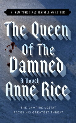 Queen of the Damned QUEEN OF THE DAMNED （Vampire Chronicles） [ Anne Rice ]