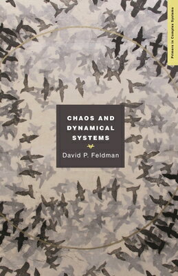 Chaos and Dynamical Systems & （Primers in Complex Systems） [ David Feldman ]