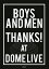 BOYS AND MEN THANKS！ AT DOME LIVE