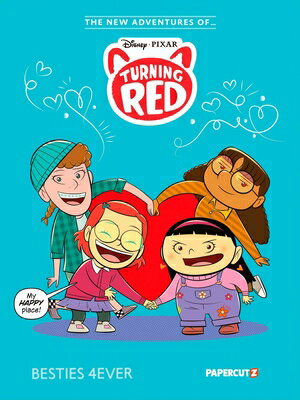 The New Adventures of Turning Red Vol. 1: Besties 4ever NEW ADV OF TURNING RED VOL 1 （The New Adventures of Turning Red） [ The Disney Comics Group ]