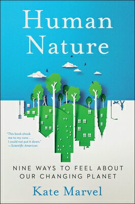 Human Nature: Nine Ways to Feel about Our Changing Planet HUMAN NATURE 