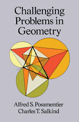 CHALLENGING PROBLEMS IN GEOMETRY [ ALFRED S. POSAMENTIER ]