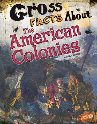 Gross Facts about the American Colonies GROSS FACTS ABT THE AMER COLON （Gross History） [ Mira ..
