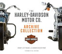 HARLEY-DAVIDSON MOTOR CO.:ARCHIVE COLLEC [ RANDY/HOLMSTROM LEFFINGWELL, DARWIN ]