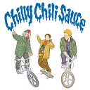 Chilly Chili Sauce (初回限定盤 CD＋DVD) 