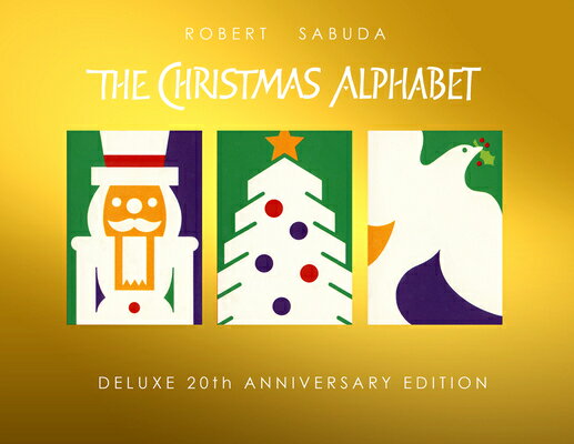 Christmas Alphabet: 20th Anniversary POP UP-CHRISTMAS ALPHABET [ Sabuda ]