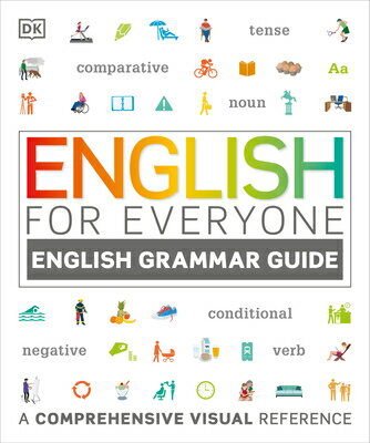 English for Everyone: English Grammar Guide: A Comprehensive Visual Reference ENGLISH FOR EVERYONE ENGLISH G （DK English for Everyone） 