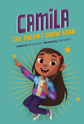 Camila the Talent Show Star CAMILA THE TALENT SHOW STAR （Camila the Star） [ Alicia Salazar ]