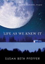 Life as We Knew It LIFE AS WE KNEW IT （Life as We Knew It） Susan Beth Pfeffer