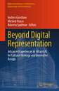 ŷ֥å㤨Beyond Digital Representation: Advanced Experiences in AR and AI for Cultural Heritage and Innovativ BEYOND DIGITAL REPRESENTATION Digital Innovations in Architecture, Engineering and Construction [ Andrea Giordano ]פβǤʤ68,200ߤˤʤޤ