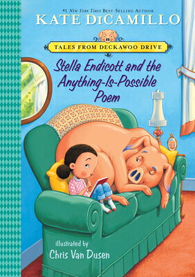 Stella Endicott and the Anything-Is-Possible Poem: #5 STELLA ENDICOTT & THE ANYTHING （Tales from Deckawoo Drive） [ Kate DiCamillo ]