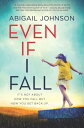 Even If I Fall EVEN IF I FALL ORIGINAL/E [ Abigail Johnson ]