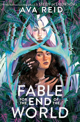 Fable for the End of the World FABLE FOR THE END OF THE WORLD [ Ava Reid ]