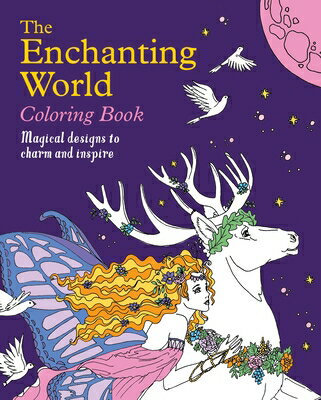 The Enchanting World Coloring Book: Magical Designs to Charm and Inspire