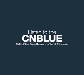 CNBLUE 2nd Single Re [ CNBLUE ]