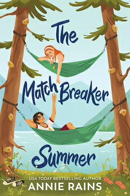 The Matchbreaker Summer MATCHBREAKER SUMMER [ Annie Rains ]