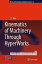 Kinematics of Machinery Through Hyperworks KINEMATICS OF MACHINERY THROUG History of Mechanism and Machine Science [ J. S. Rao ]