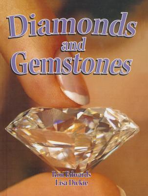 Diamonds and Gemstones DIAMONDS & GEMSTONES （Rocks, Minerals, and Resources） [ Ron Edwards ]