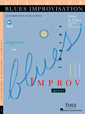Discover Blues Improvisation: An Introduction to Blues Piano [With CD (Audio)] DISCOVER BLUES IMPROVISATION （Keyboard Discovery Library） [ Nancy Faber ]