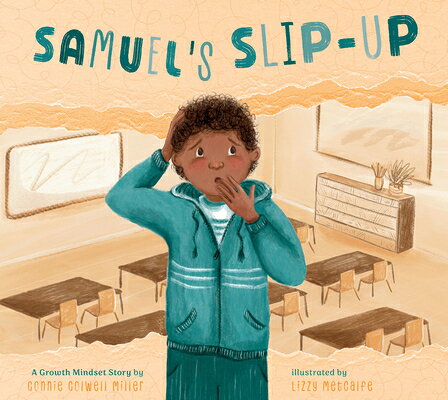 Samuel's Slip-Up: A Growth Mindset Story SAMUELS SLIP-UP （Making Mistakes） [ Connie Colwell Miller ]