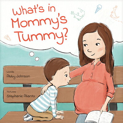 What 039 s in Mommy 039 s Tummy WHATS IN MOMMYS TUMMY Abby Johnson