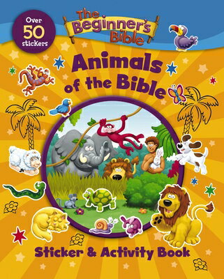 The Beginner 039 s Bible Animals of the Bible Sticker and Activity Book BEGINNERS BIBLE ANIMALS OF THE （Beginner 039 s Bible） The Beginner 039 s Bible