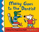 Maisy Goes to the Dentist: A Maisy First Experience Book MAISY GOES TO THE DENTIST （Maisy First Experiences） 