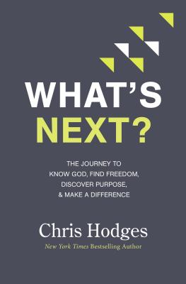 ŷ֥å㤨What's Next?: The Journey to Know God, Find Freedom, Discover Purpose, and Make a Difference WHATS NEXT [ Chris Hodges ]פβǤʤ3,168ߤˤʤޤ
