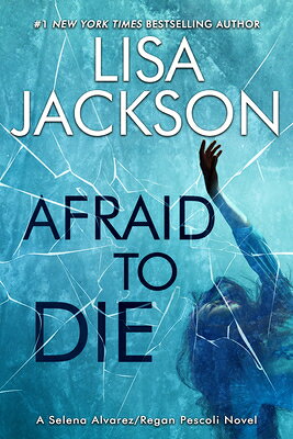 Afraid to Die AFRAID TO DIE （Alvarez & Pescoli Novel） 