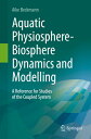 楽天楽天ブックスAquatic Physiosphere-Biosphere Dynamics and Modelling: A Reference for Studies of the Coupled System AQUATIC PHYSIOSPHERE-BIOSPHERE [ Aike Beckmann ]