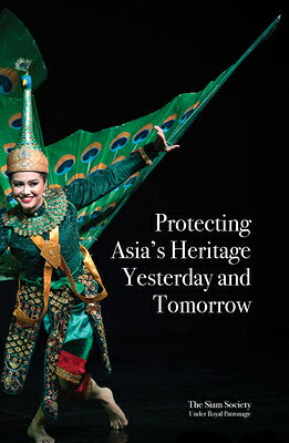 Protecting Asia's Heritage: Yesterday and Tomorrow PROTECTING ASIAS HERITAGE 