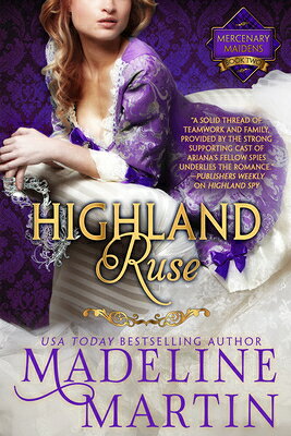 Highland Ruse: Mercenary Maidens - Book Two HIGHLAND RUSE （Mercenary Maidens） [ Madeline Martin ]