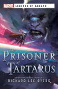 The Prisoner of Tartarus: A Marvel Legends Asgard Novel TARTARUS （Marvel Asgard） [ Richard Lee Byers ]