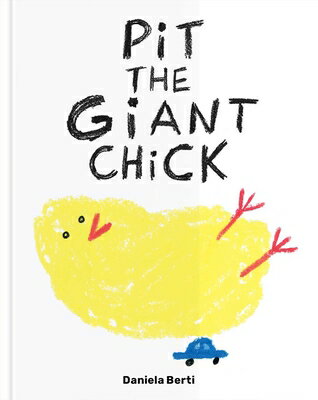 Pit the Giant Chick [ Daniela Berti ]
