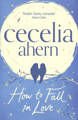 HOW TO FALL IN LOVE(A) [ CECELIA AHERN ]