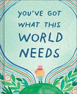 You've Got What the World Needs: An Empowering Gift Book for Dreamers, Doers, and Difference-Makers YOUVE GOT WHAT THE WORLD NEEDS [ Danielle Leduc McQueen ]