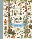 If You Go Down to the Woods Today: A Search and Find Adventure IF YOU GO DOWN TO THE WOODS TO （Brown Bear Wood） Rachel Piercey