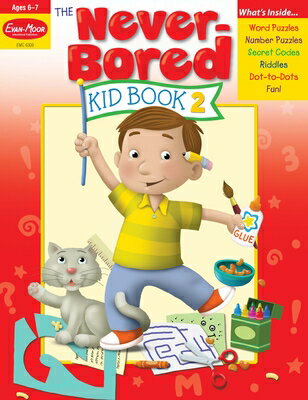 The Never-Bored Kid Book 2, Age 6 - 7 Workbook NEVER-BORED KID BK 2 AGE 6 - 7 （Never-Bored Kid Book） Evan-Moor Educational Publishers