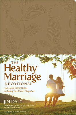 The Healthy Marriage Devotional: 365 Daily Inspirations to Bring You Closer Together HEALTHY MARRIAGE DEVO [ Jim Daly ]
