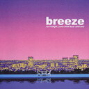breeze for Twilight Lovers AOR best selection [ (オムニバス) ]