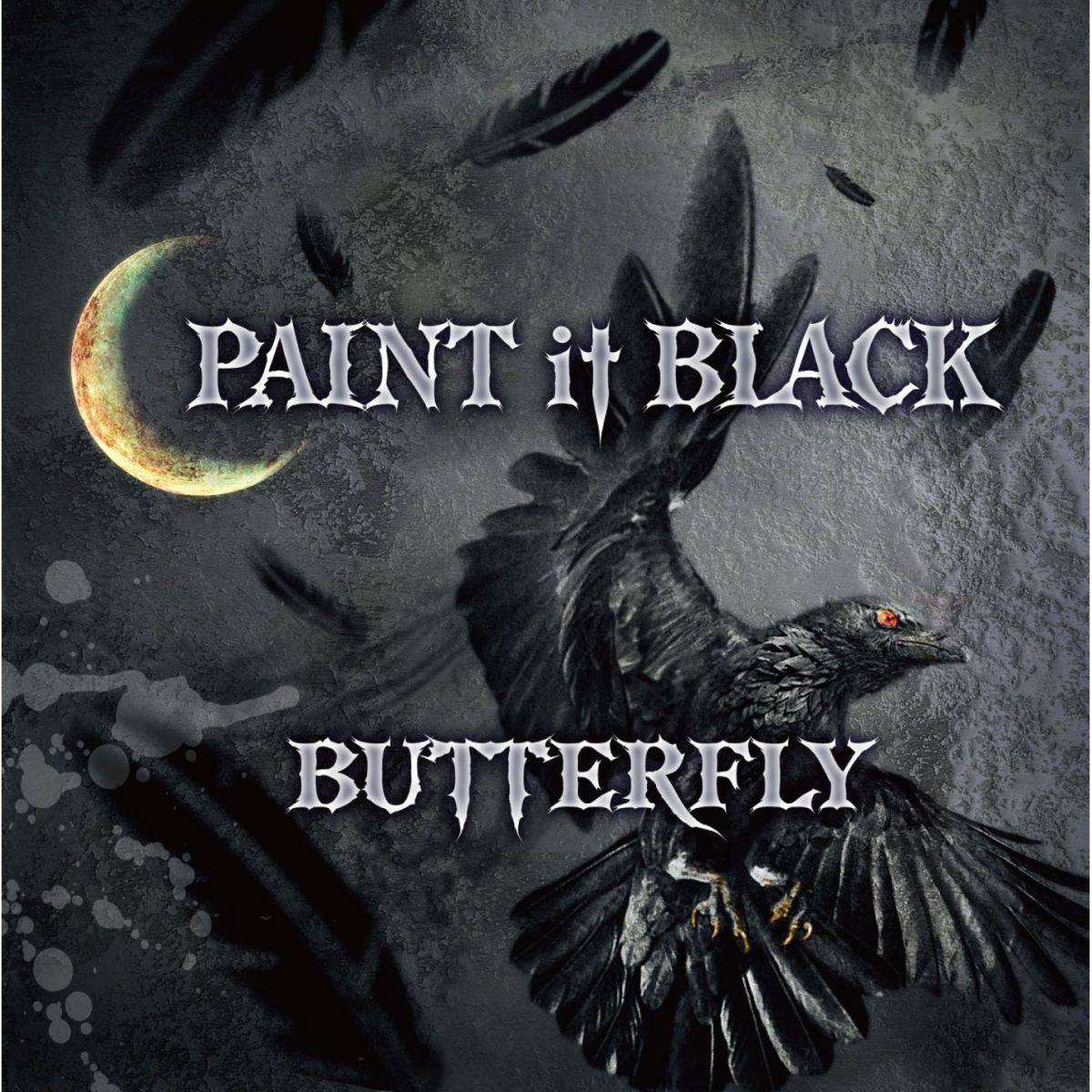 黒く塗りつぶせ～PAINT it BLACK～ [ BUTTERFLY ]