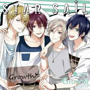 ALIVE Growth ユニットソングシリーズ 「STAR SAIL」