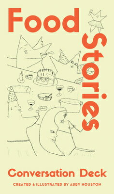 Food Stories: Conversation Card Deck FOOD STORIES [ Abby Houston ]