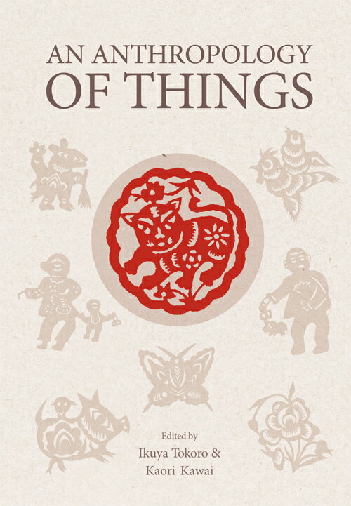 An Anthropology of Things [ TokoroC Ikuya ]