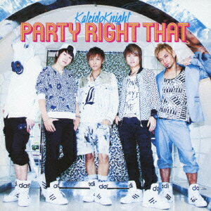 PARTY RIGHT THAT