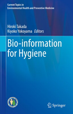 Bio-Information for Hygiene BIO-INFO FOR HYGIENE 2021/E （Current Topics in Environmental Health and Preventive Medici） 