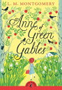 Anne of Green Gables ANNE OF GREEN GABLES （Puffin Classics） L. M. Montgomery