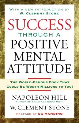 SUCCESS THROUGH A POSITIVE MENTAL ATTITU